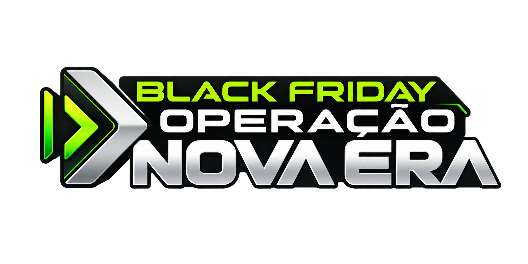 Black Friday Operação Nova Era